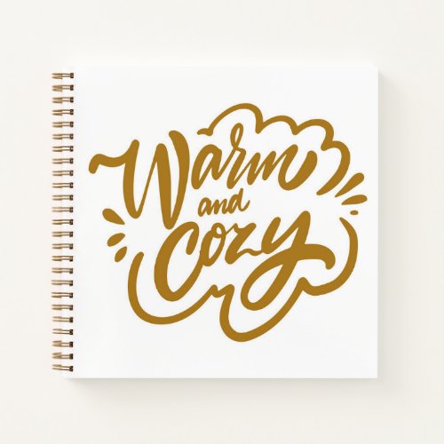 Warm and Cozy Notebook