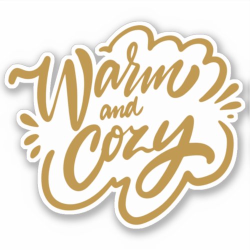 Warm and Cozy Sticker