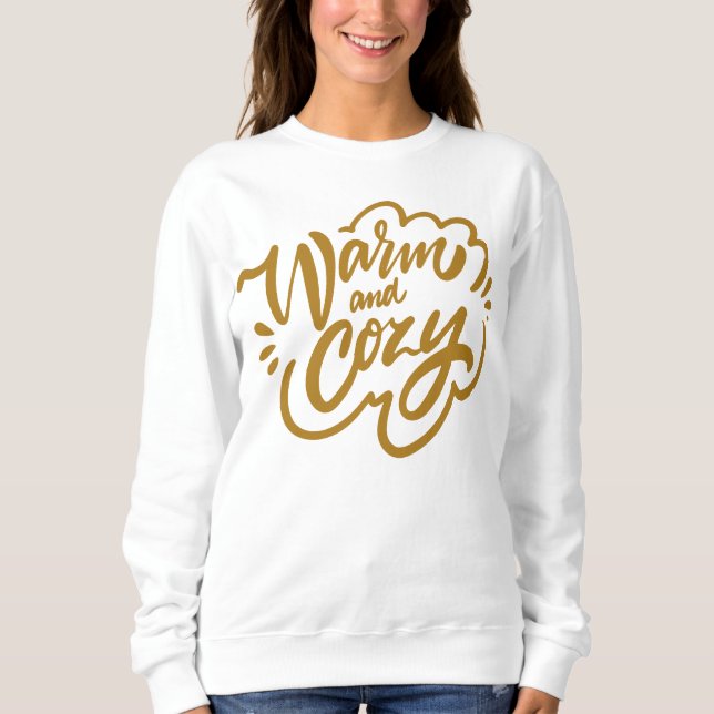 Warm and Cozy Sweatshirt (Front)