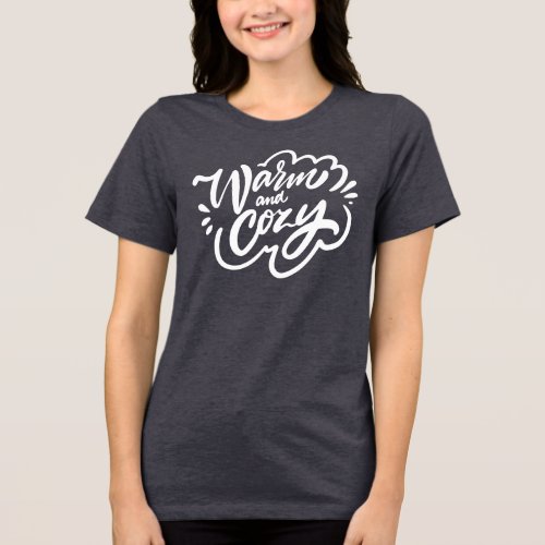 Warm and Cozy Tri_Blend Shirt