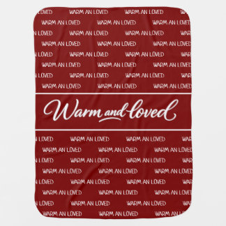 "Warm and loved" Baby Blanket