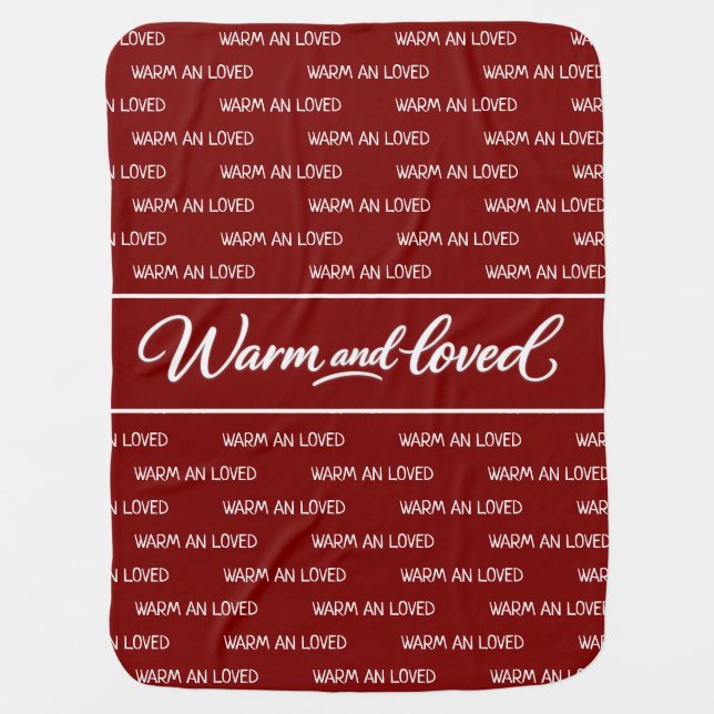 "Warm and loved" Baby Blanket (Front)