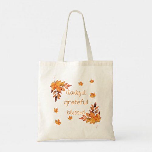 Warm Autumn Fall Leaves Thankful grateful Blessed Tote Bag