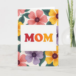 Warm Colorful Mom Floral Card