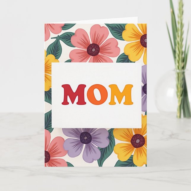 Warm Colorful Mom Floral Card (Front)