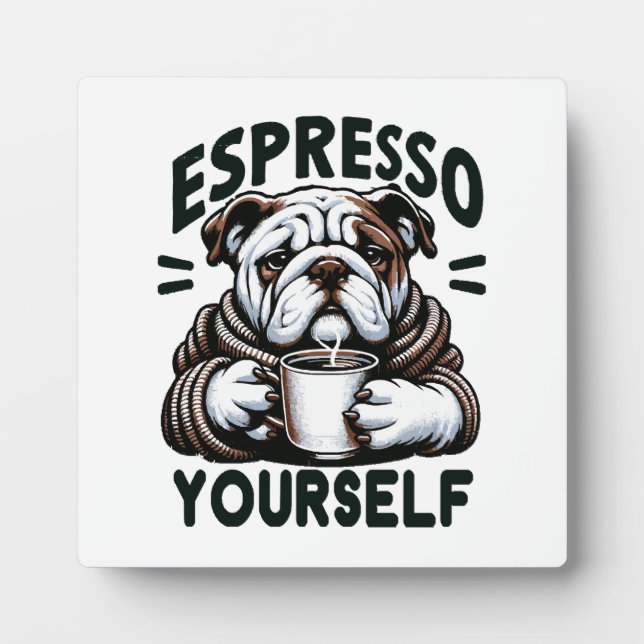 Warm Espresso Bulldog - Cozy Coffee  Plaque (Front)