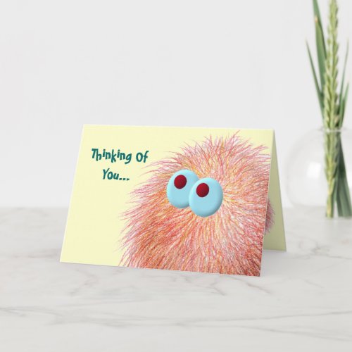 Warm Fuzzy Thoughts Of You Card