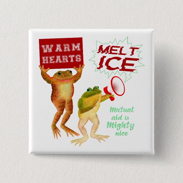 Warm Hearts Melt Ice Button (Front)