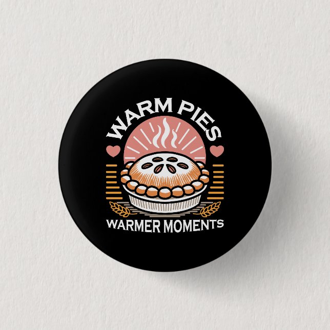 Warm Pies Warmer Moments – Cozy Autumn Design Button (Front)