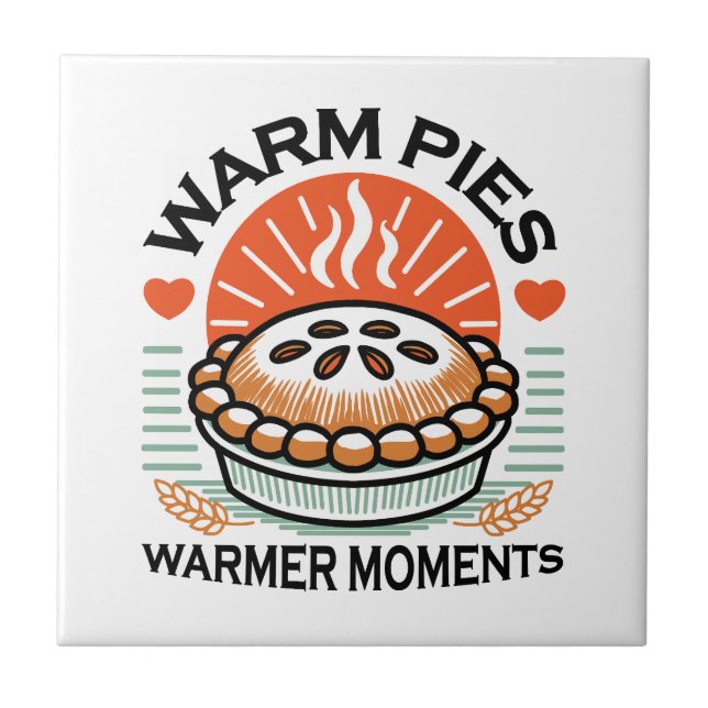 Warm Pies Warmer Moments – Cozy Autumn Design Ceramic Tile (Front)