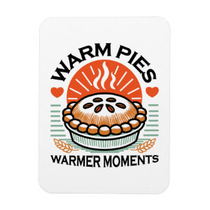 Warm Pies Warmer Moments – Cozy Autumn Design Magnet