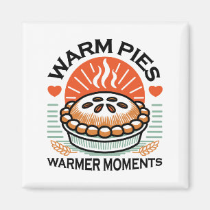 Warm Pies Warmer Moments – Cozy Autumn Design Magnet