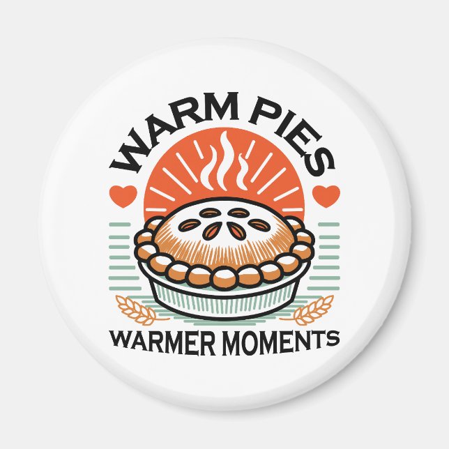 Warm Pies Warmer Moments – Cozy Autumn Design Magnet (Front)