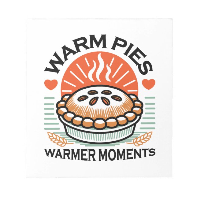 Warm Pies Warmer Moments – Cozy Autumn Design Notepad (Front)