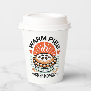 Warm Pies Warmer Moments – Cozy Autumn Design Paper Cups
