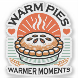 Warm Pies Warmer Moments – Cozy Autumn Design Sticker
