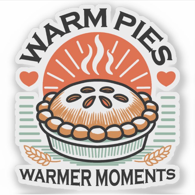 Warm Pies Warmer Moments – Cozy Autumn Design Sticker (Front)