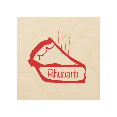 Warm Rhubarb Pie Wood Wall Art