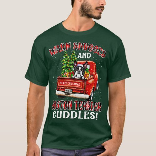 Warm Snuggles And Boston Terrier Cuddles Ugly Chri T_Shirt