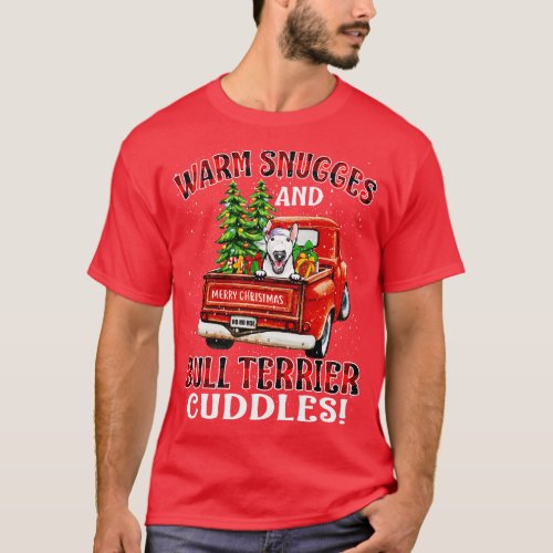 Warm Snuggles And Bull Terrier Cuddles Ugly Christ T_Shirt