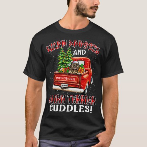 Warm Snuggles And Cairn Terrier Cuddles Ugly Chris T_Shirt