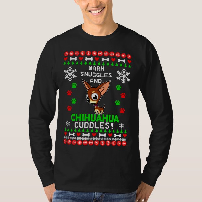 Warm Snuggles And Chihuahua Cuddles Christmas Swea T-Shirt (Front)
