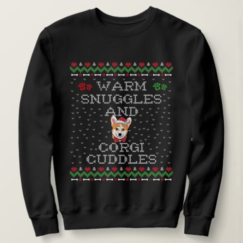 Warm Snuggles And Corgi Cuddles Christmas Dog Sweatshirt