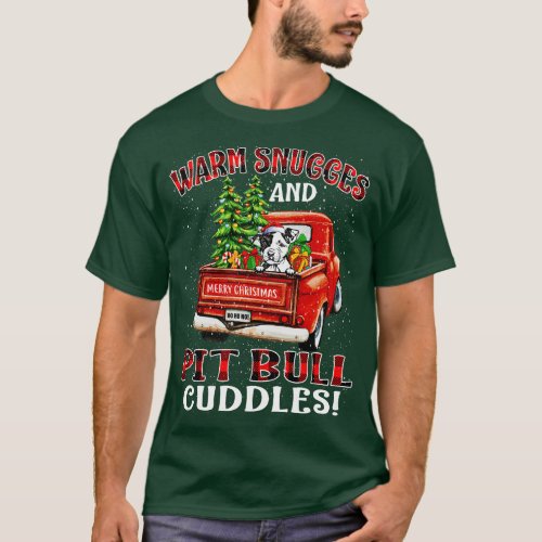 Warm Snuggles And Pit Bull Cuddles Truck Tree Chri T_Shirt