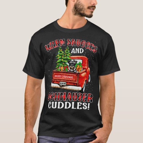 Warm Snuggles And Schnauzer Cuddles Truck Tree Chr T_Shirt