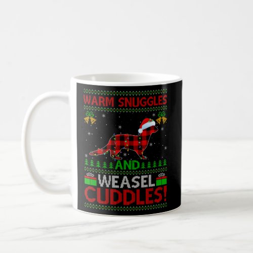 Warm Snuggles And Weasel Cuddles Ugly Weasel Coffee Mug