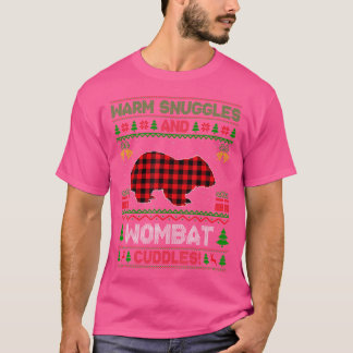 Warm Snuggles And Wombat Cuddles Ugly Wombat Chris T-Shirt