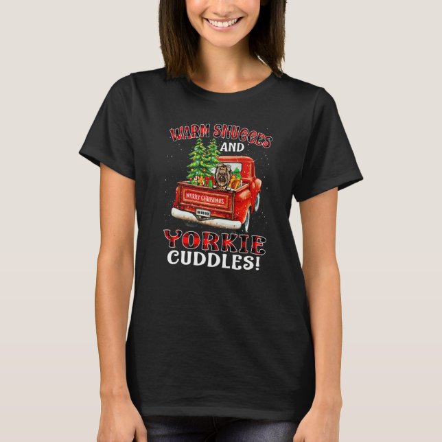 Warm Snuggles And Yorkie Cuddles Christmas   T-Shirt (Front)