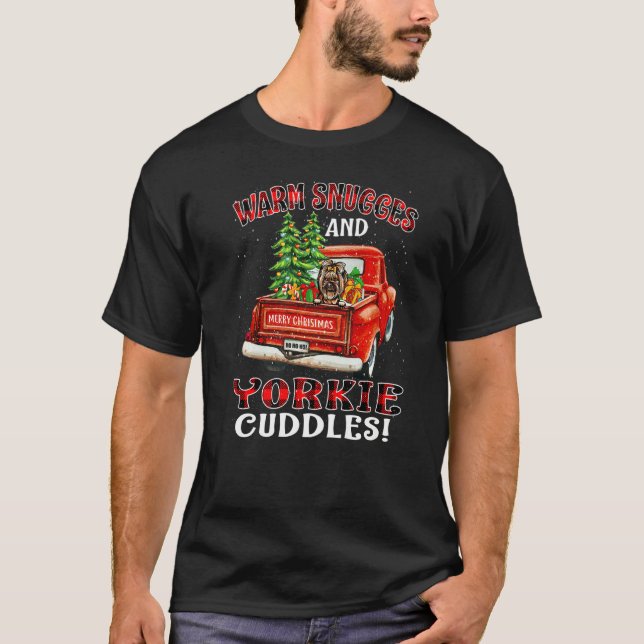 Warm Snuggles And Yorkie Cuddles Christmas   T-Shirt (Front)