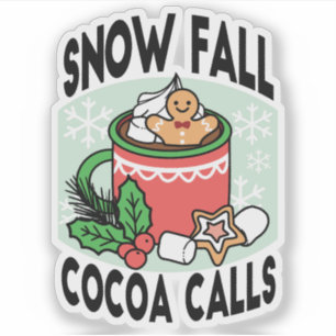 Warm Up with Snow Fall Cocoa Calls - Winter Drink Sticker