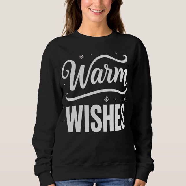 Warm Wishes Festive Winter Sweatshirt (Front)