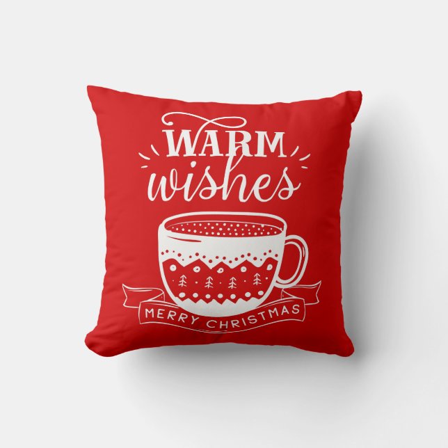 Warm Wishes Hot Cup Coffee Cocoa Red White  Throw Pillow (Front)