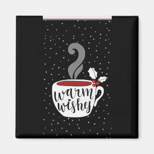 ***WARM WISHES*** MAGNET