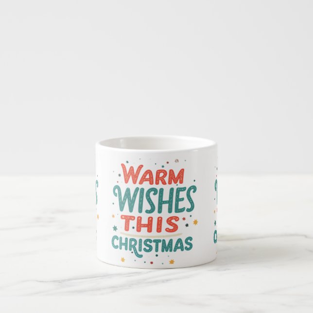 Warm Wishes This Christmas Specialty Espresso Mug (Front)