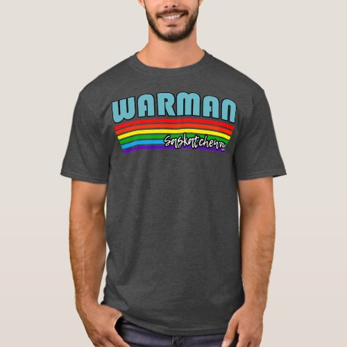 Warman Saskatchewan Pride Warman LGBT Gift LGBTQ S T_Shirt