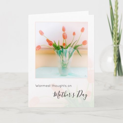 Warmest Thoughts Hard Day On Mothers Day Card