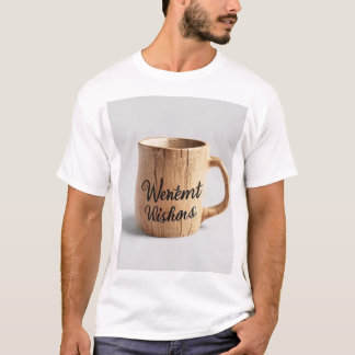 Warmest Wishes: Handmade Wooden Workshop Mug T-Shirt