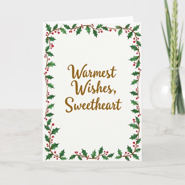 Warmest Wishes Sweetheart Christmas Holly Card (Front)