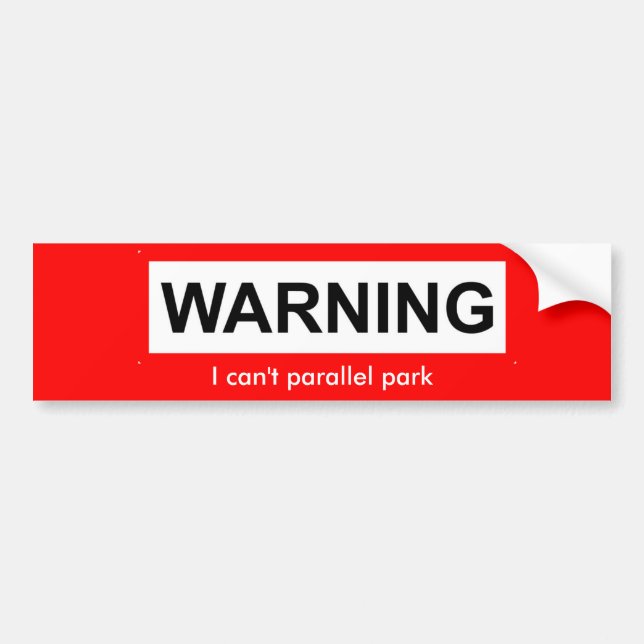 warning-2, I can't parallel park Bumper Sticker (Front)