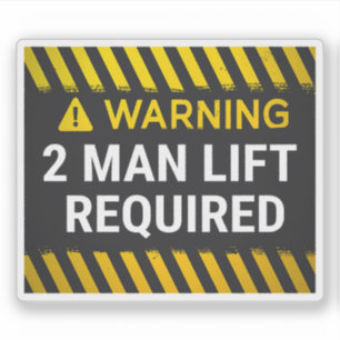 Warning 2 Man Lift Required Sticker