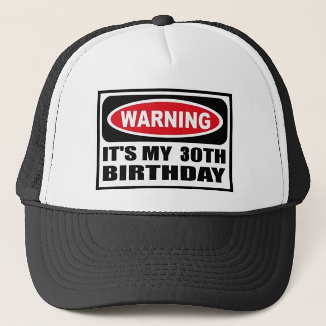 Warning 30 trucker hat (Front)