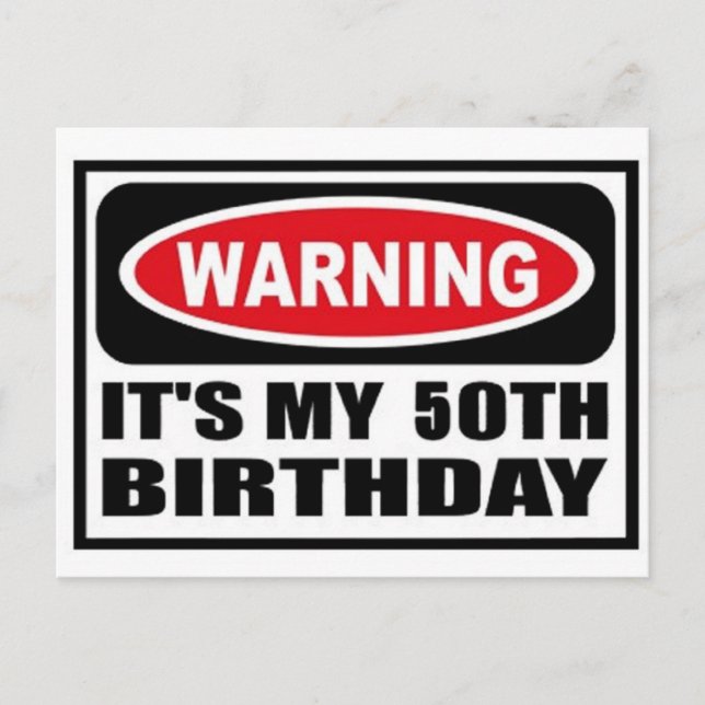 Warning 50th Birthday Postcard (Front)