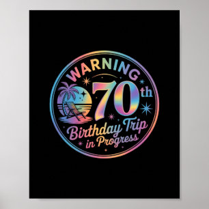 Warning 70th Birthday Trip In Progress Bday 70 Yea Poster