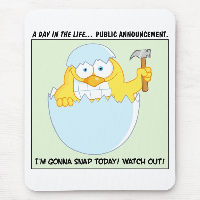 Warning: About to Snap Stressed Out Chick Mouse Pad (Front)