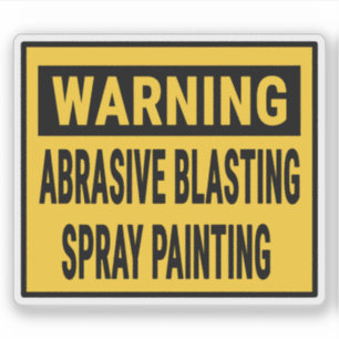 Warning Abrasive Blasting Spray Painting Sticker