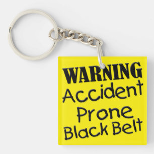 Warning Accident Prone Black Belt Keychain